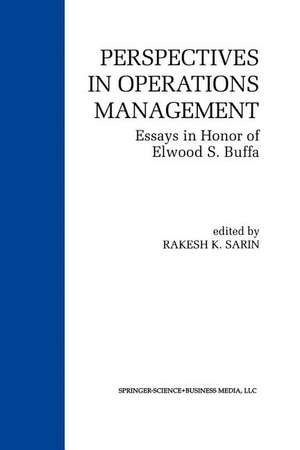 Perspectives in Operations Management: Essays in Honor of Elwood S. Buffa de Rakesh K. Sarin