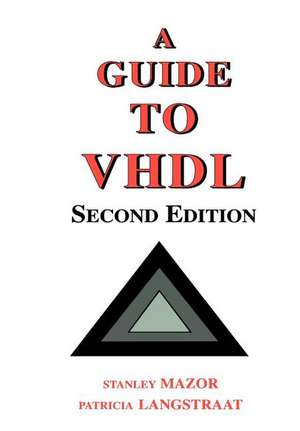 A Guide to VHDL de Stanley Mazor