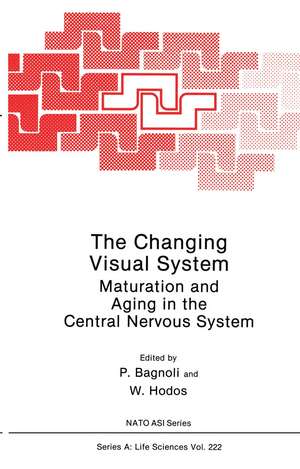 The Changing Visual System: Maturation and Aging in the Central Nervous System de P. Bagnoli