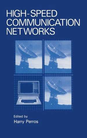 High-Speed Communication Networks de Harry Perros