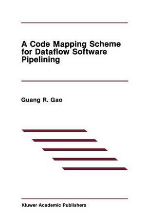 A Code Mapping Scheme for Dataflow Software Pipelining de Guang R. Gao