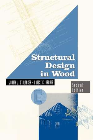 Structural Design in Wood de Judith Stalnaker