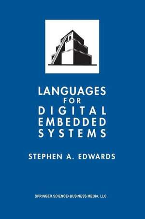 Languages for Digital Embedded Systems de Stephen A. Edwards