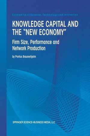 Knowledge Capital and the “New Economy”: Firm Size, Performance And Network Production de Pontus Braunerhjelm