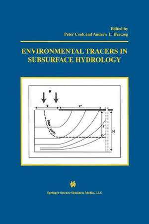 Environmental Tracers in Subsurface Hydrology de Peter G. Cook