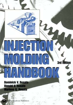 Injection Molding Handbook de D. V. Rosato