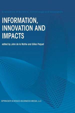 Information, Innovation and Impacts de John de la Mothe