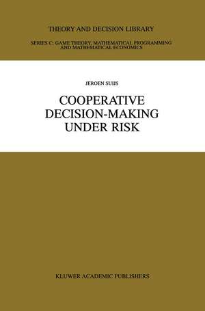 Cooperative Decision-Making Under Risk de Jeroen Suijs