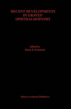 Recent Developments in Graves’ Ophthalmopathy de Mark F. Prummel