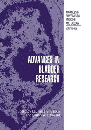 Advances in Bladder Research de Laurence S. Baskin