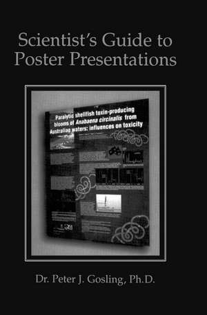 Scientist’s Guide to Poster Presentations de Peter J. Gosling
