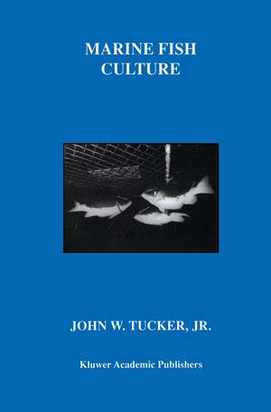 Marine Fish Culture de John W. Tucker Jr.