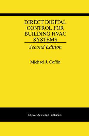 Direct Digital Control for Building HVAC Systems de Michael J. Coffin