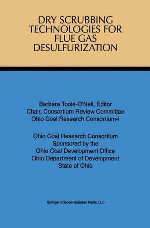 Dry Scrubbing Technologies for Flue Gas Desulfurization de Barbara Toole-O'Neil