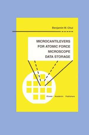 Microcantilevers for Atomic Force Microscope Data Storage de Benjamin W. Chui