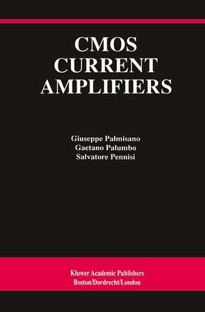 CMOS Current Amplifiers de Giuseppe Palmisano