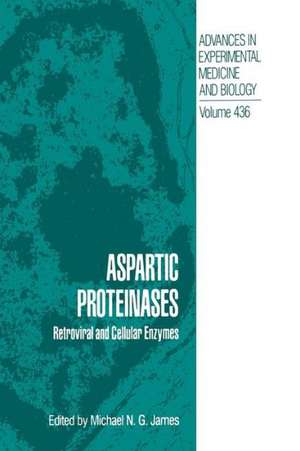 Aspartic Proteinases: Retroviral and Cellular Enzymes de Michael N.G. James