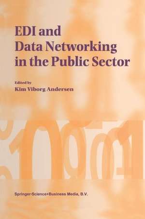 EDI and Data Networking in the Public Sector de Kim Viborg Andersen