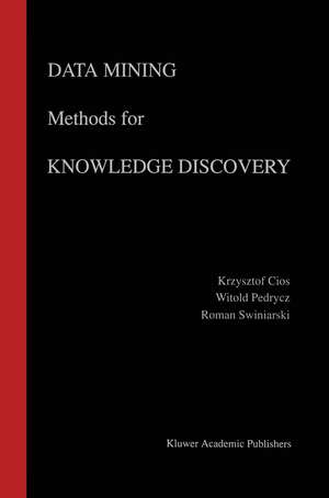 Data Mining Methods for Knowledge Discovery de Krzysztof J. Cios