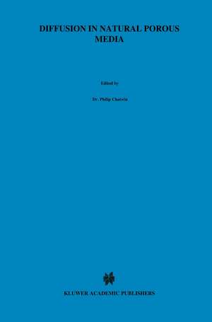 Diffusion in Natural Porous Media: Contaminant Transport, Sorption/Desorption and Dissolution Kinetics de Peter Grathwohl
