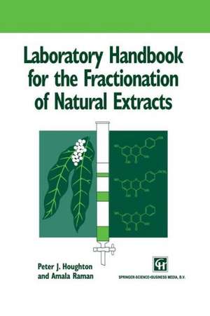 Laboratory Handbook for the Fractionation of Natural Extracts de Peter Houghton