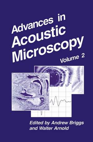 Advances in Acoustic Microscopy: Volume 2 de Andrew Briggs