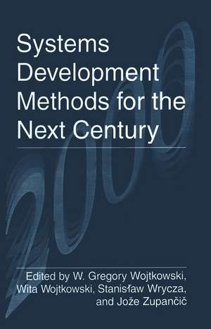 Systems Development Methods for the Next Century de W. Gregory Wojtkowski