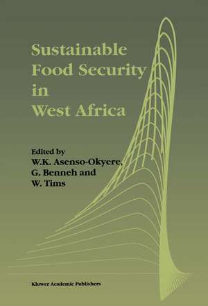 Sustainable Food Security in West Africa de W.K. Asenso-Okyere