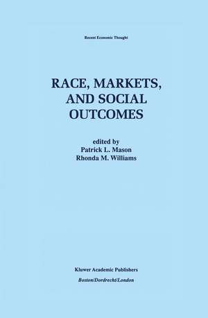 Race, Markets, and Social Outcomes de Patrick L. Mason