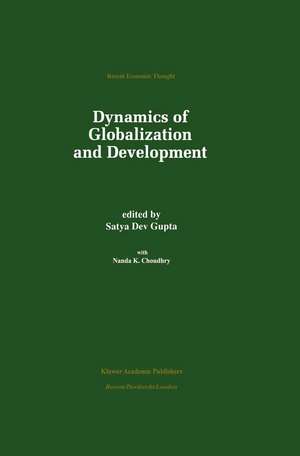 Dynamics of Globalization and Development de Satya Dev Gupta