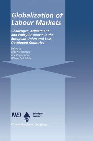 Globalization of Labour Markets: Challenges, Adjustment and Policy Response in the EU and LDCs de Olga Memedovic