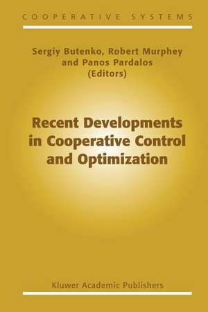 Recent Developments in Cooperative Control and Optimization de Sergiy Butenko