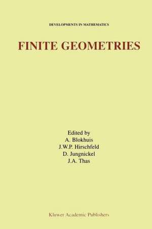 Finite Geometries: Proceedings of the Fourth Isle of Thorns Conference de Aart Blokhuis