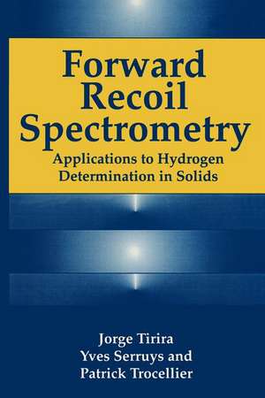 Forward Recoil Spectrometry: Applications to Hydrogen Determination in Solids de Y. Serruys