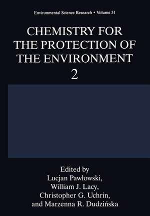 Chemistry for the Protection of the Environment 2 de Lucjan Pawlowski