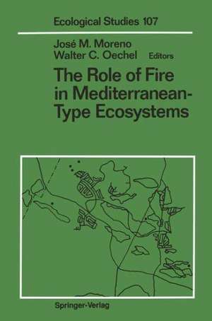 The Role of Fire in Mediterranean-Type Ecosystems de Jose M. Moreno