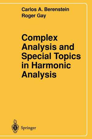 Complex Analysis and Special Topics in Harmonic Analysis de Carlos A. Berenstein