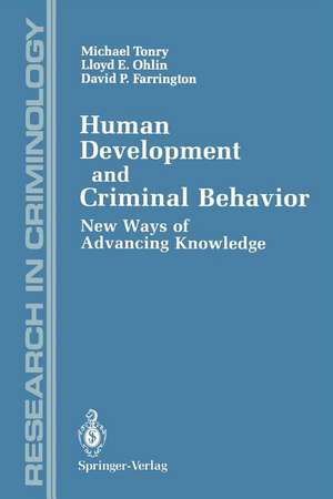 Human Development and Criminal Behavior: New Ways of Advancing Knowledge de Michael Tonry