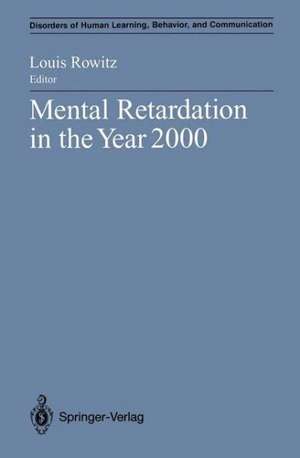 Mental Retardation in the Year 2000 de Louis Rowitz