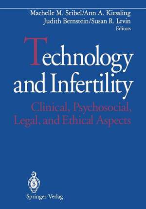 Technology and Infertility: Clinical, Psychosocial, Legal, and Ethical Aspects de Machelle M. Seibel