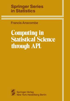 Computing in Statistical Science through APL de Francis John Anscombe