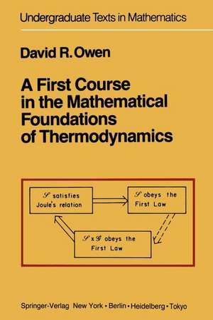 A First Course in the Mathematical Foundations of Thermodynamics de D. R. Owen