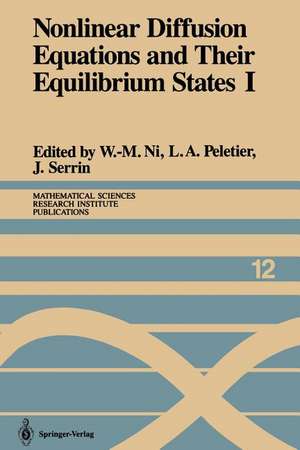 Nonlinear Diffusion Equations and Their Equilibrium States I: Proceedings of a Microprogram held August 25–September 12, 1986 de W.-M. Ni