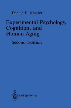 Experimental Psychology, Cognition, and Human Aging de Donald H. Kausler