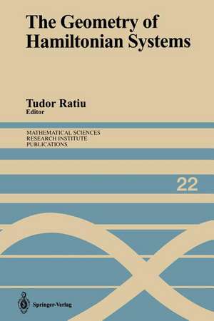 The Geometry of Hamiltonian Systems: Proceedings of a Workshop Held June 5–16, 1989 de Tudor Ratiu