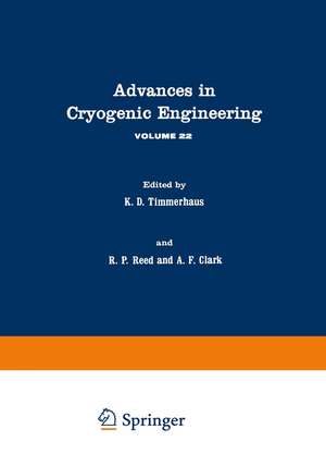 Advances in Cryogenic Engineering: Volume 22 de K. Timmerhaus