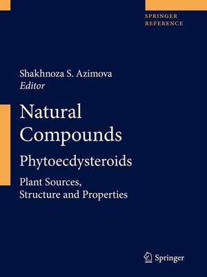 Natural Compounds: Phytoecdysteroids de Shakhnoza S. Azimova