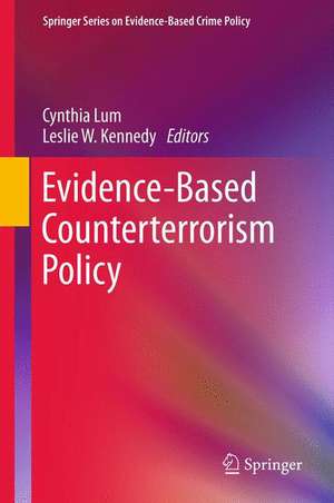 Evidence-Based Counterterrorism Policy de Cynthia Lum