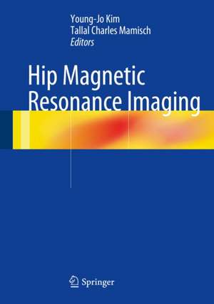 Hip Magnetic Resonance Imaging de Young-Jo Kim