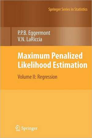 Maximum Penalized Likelihood Estimation: Volume II: Regression de Paul P. Eggermont